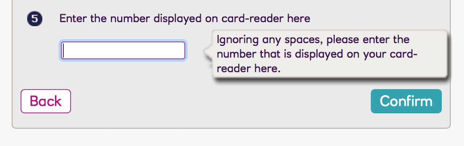 A number input field in a form with helper text stating ignoring any spaces, please enter the number that is displayed on your card-reader here.