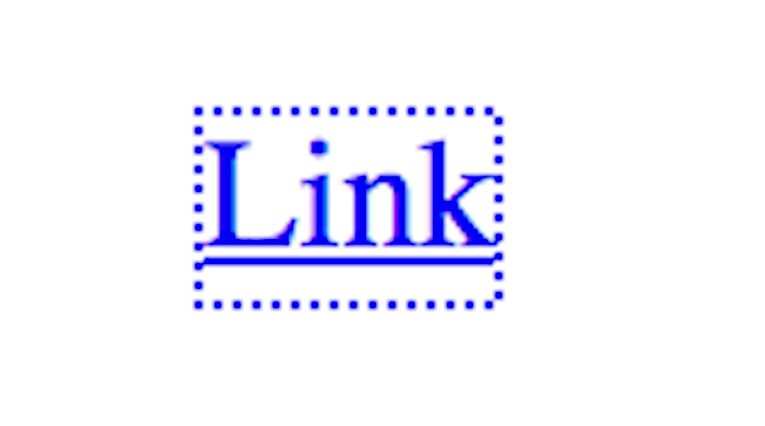 Blue link text with an underline surrounded by a dotted border, the same colour as the link text. Thereâs no padding around the link text.